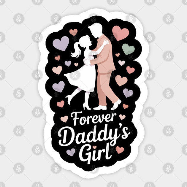 Forever Daddy's Girl Fatherhood Gift Sticker by The Fatherhood Brand